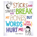 Lake Press -STICKS AND STONES MAY BREAK MY BONES BUT WORDS (CAN NEVER) HURT ME!