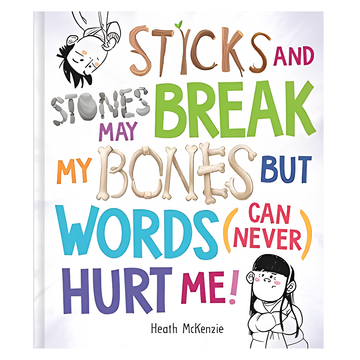 Lake Press -STICKS AND STONES MAY BREAK MY BONES BUT WORDS (CAN NEVER) HURT ME!