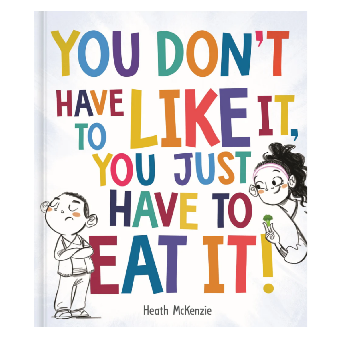 Lake Press -YOU DON'T HAVE TO LIKE IT,YOU JUST HAVE TO EAT IT!